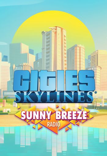Cities: Skylines - Sunny Breeze Radio (DLC) (PC) Steam Key UNITED STATES